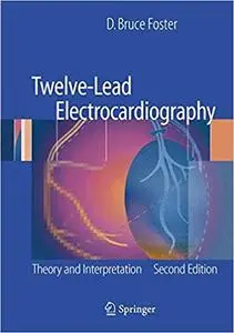 Twelve-Lead Electrocardiography: Theory and Interpretation