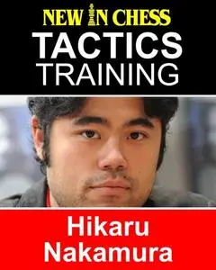 «Tactics Training – Hikaru Nakamura» by Frank Erwich