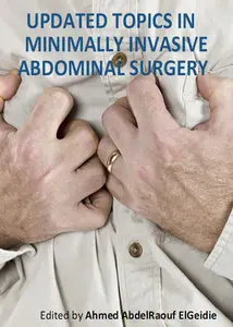 "Updated Topics in Minimally Invasive Abdominal Surgery" ed. by Ahmed AbdelRaouf ElGeidie