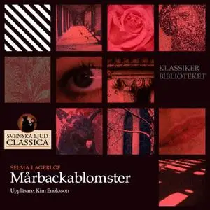 «Mårbackablomster» by Selma Lagerlöf