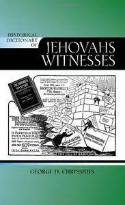 George D. Chryssides - Historical Dictionary of Jehovah's Witnesses