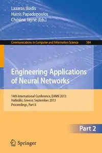 Engineering Applications of Neural Networks: 14th International Conference, EANN 2013, Halkidiki, Greece, September 2013