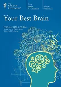 TTC Video - Your Best Brain: The Science of Brain Improvement
