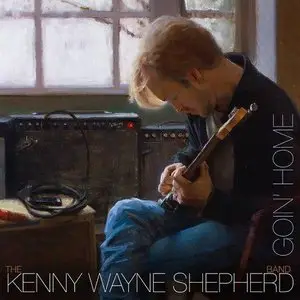 Kenny Wayne Shepherd – Goin’ Home (Deluxe Edition) (2014)