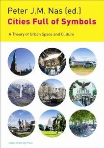 Cities Full of Symbols: A Theory of Urban Space and Culture