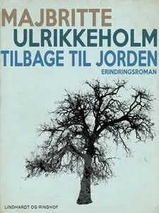 «Tilbage til jorden» by Majbritte Ulrikkeholm