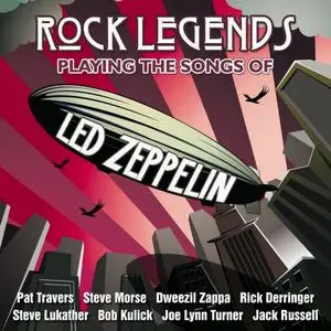 Rock Legends Playing The Songs Of Led Zeppelin (2013)