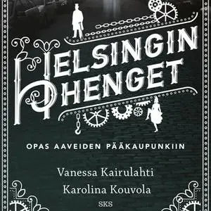 «Helsingin henget» by Karolina Kouvola,Vanessa Kairulahti