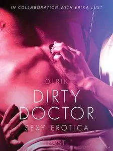 «Dirty Doctor – Sexy erotica» by - Olrik