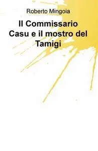 Il Commissario Casu e il mostro del Tamigi