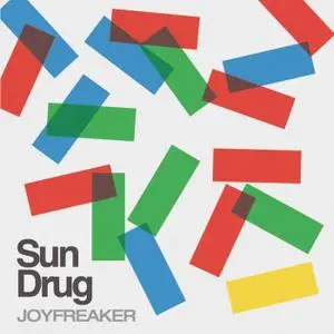 Sun Drug - Joyfreaker (2019)