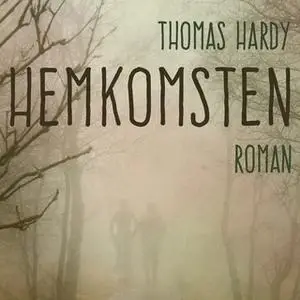 «Hemkomsten» by Thomas Hardy
