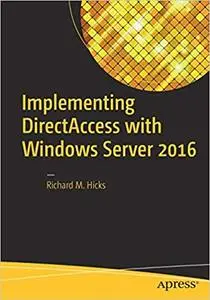 Implementing DirectAccess with Windows Server 2016 (Repost)