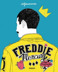 Freddie Mercury. Una biografía, de Alfonso Casas