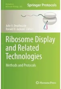Ribosome Display and Related Technologies: Methods and Protocols