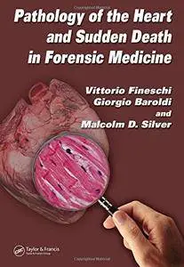 Pathology of the Heart and Sudden Death in Forensic Medicine [Repost]