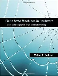 Finite State Machines in Hardware: Theory and Design