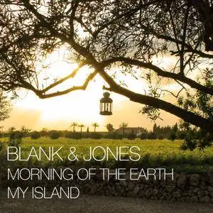 Blank & Jones - Morning of the Earth / My Island EP (2018)