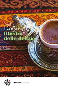 Il bistrò delle delizie - Tugba Dogan