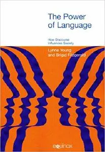 The Power of Language: How Discourse Influences Society