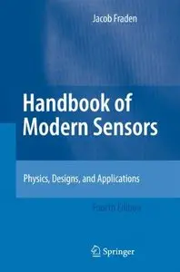 Handbook of Modern Sensors: Physics, Designs, and Applications (Repost)