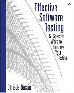 Effective Software Testing: 50 Specific Ways to Improve Your Testing (Repost)