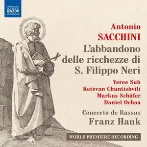 Concerto de Bassus, Franz Hauk - Sacchini: L'abbandono delle richezze di S. Filippo Neri (2023)