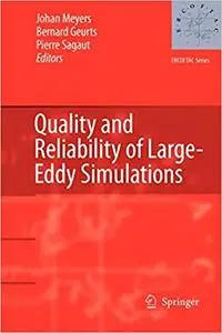 Quality and Reliability of Large-Eddy Simulations