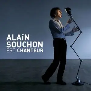 Alain Souchon - Alain Souchon est chanteur (2010)