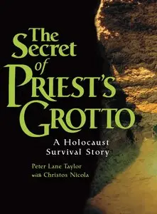 The Secret of Priest's Grotto : A Holocaust Survival Story
