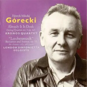 Henryk Mikolaj Górecki - Already It Is Dusk - "Lerchenmusik" (1991)