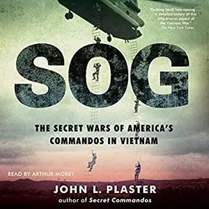 SOG The Secret Wars of America's Commandos in Vietnam [Audiobook]