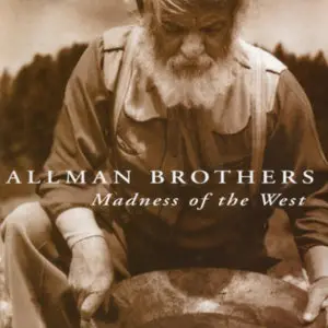 The Allman Brothers Band - Madness of the West (1998)