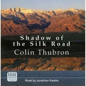 Shadow of the Silk Road (Audiobook)