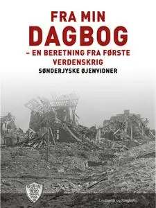 «Fra min dagbog» by Sønderjyske Øjenvidner