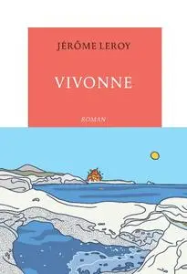 Jérôme Leroy, "Vivonne"