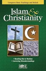 Islam and Christianity: Compare Bsic Teachings and Beliefs
