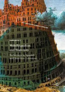 Multilingualism and Modernity: Barbarisms in Spanish and American Literature