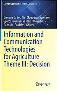 Information and Communication Technologies for Agriculture―Theme III: Decision