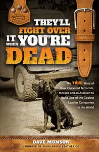 They'll Fight Over It When You're Dead