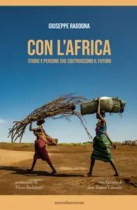 Con l'Africa. Storie e persone che costruiscono il futuro - Giuseppe Ragogna