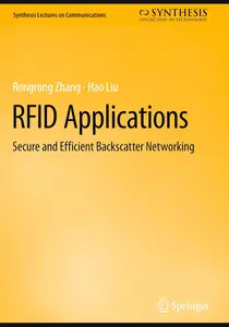 RFID Applications: Secure and Efficient Backscatter Networking (Synthesis Lectures on Communications)