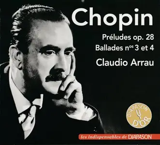 Claudio Arrau - Chopin: Préludes op.28, Ballades Nos 3 et 4 (2025)