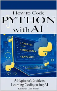 How to Code Python with AI: A Beginner’s Guide to Learning Coding using AI