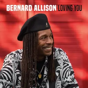 Bernard Allison - Loving You (2026)
