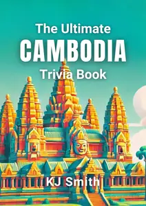The Ultimate Cambodia Trivia Book