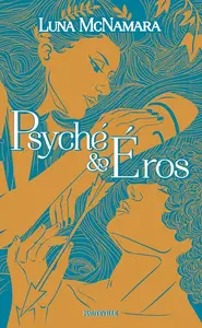 Luna McNamara, "Psyché & Eros"