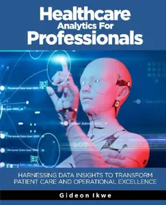 Healthcare Analytics for Professionals