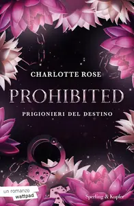 Charlotte Rose - Prohibited. Prigionieri del destino