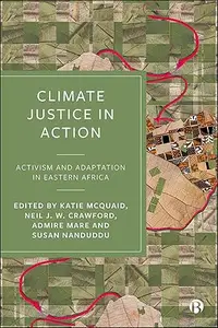 Climate Justice in Action: Activism and Adaptation in Eastern Africa